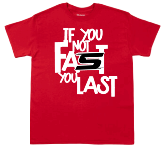 FAST not LAST Performance T-shirt