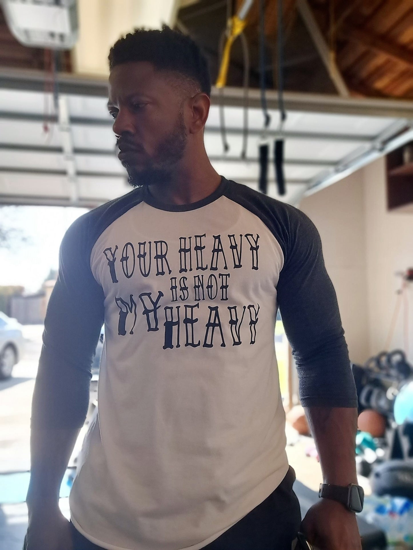 Your Heavy is not My Heavy - Baseball Tee