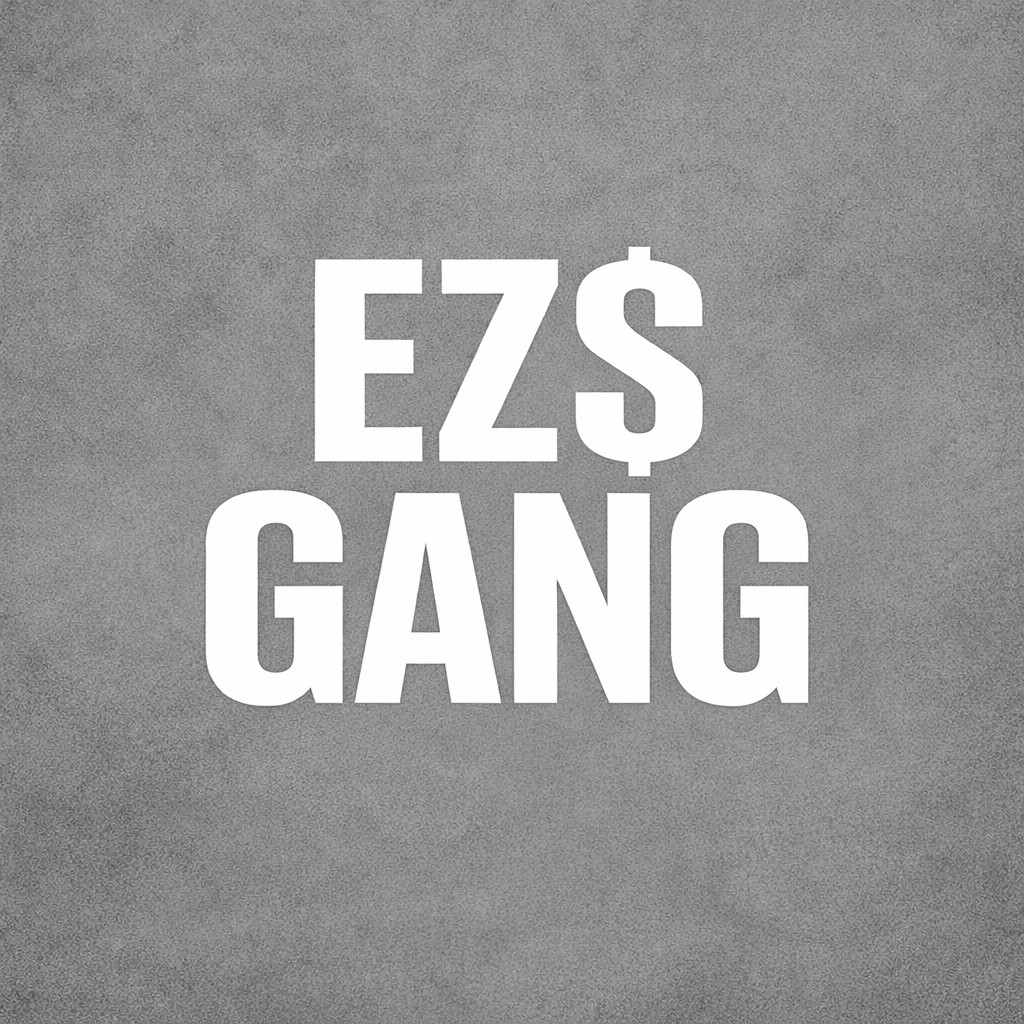 EZ$ Gang