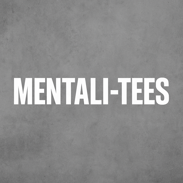 Mentali-TEES