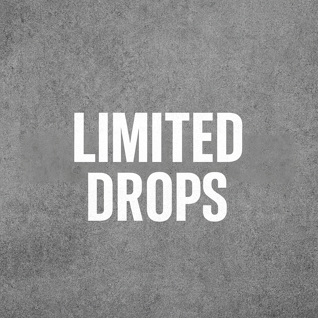 Limited Drops