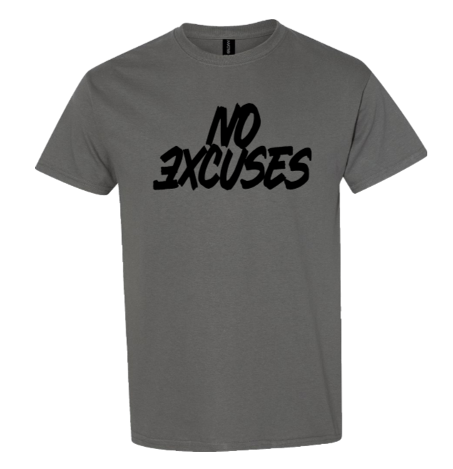 No Excuses – Standard T-Shirt