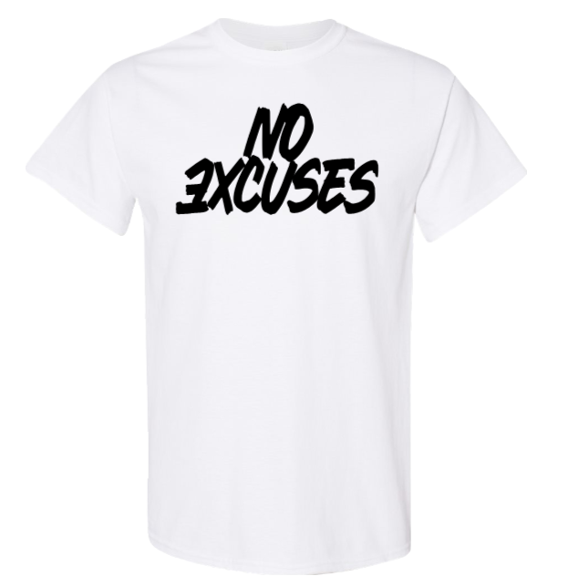 No Excuses – Standard T-Shirt