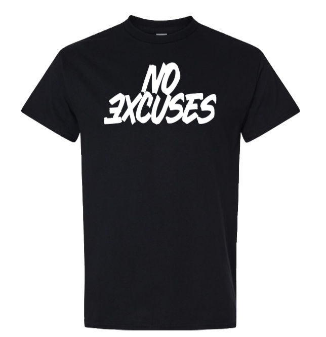 No Excuses – Standard T-Shirt