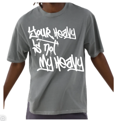 "Your Heavy is not My Heavy" Oversized T-shirt